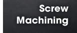 Swiss-Style Screw Machining